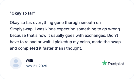 Trustpilot review by Willi, dated Nov 21, 2025, describing a smooth swap completed faster than expected.